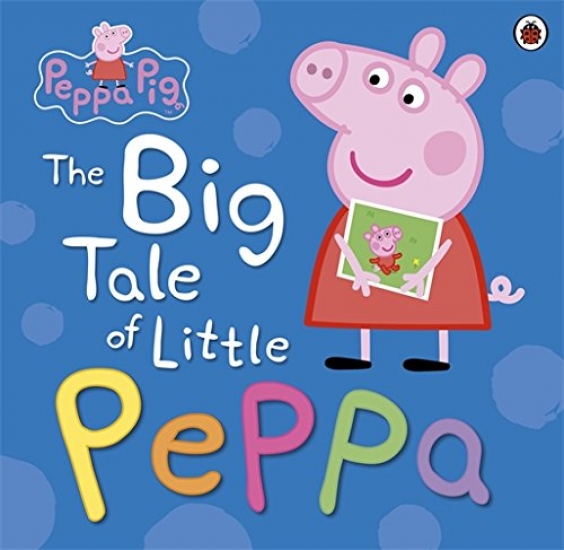 Ladybird Peppa Pig: The Big Tale of Little Peppa 