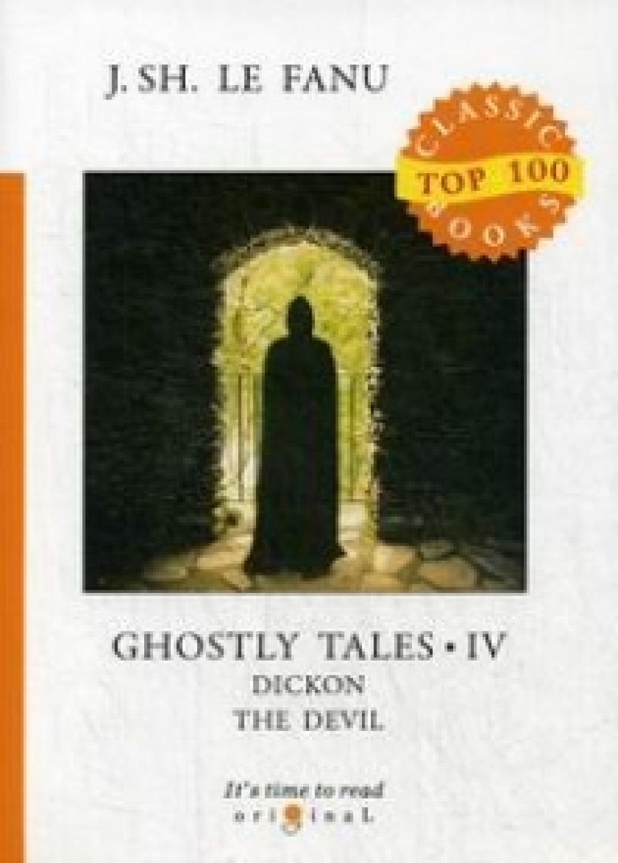 Fanu J.F.le Ghostly Tales IV. Dickon the Devil 