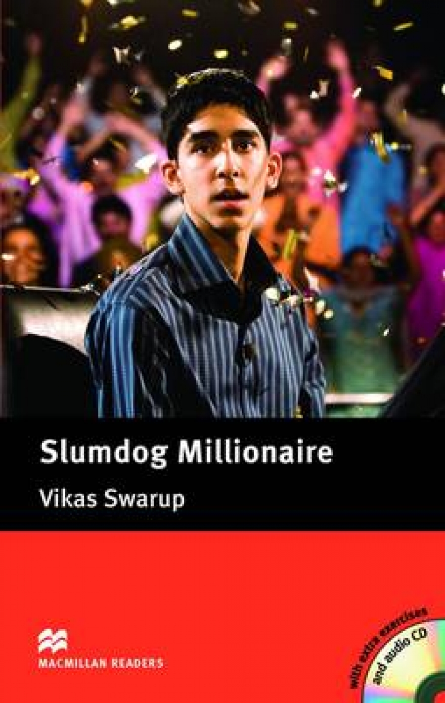 Vikas Swarup, retold by John Escott Slumdog Millionaire (with Audio CD) 