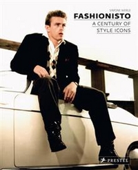 Simone W. Fashionisto: A Century of Style Icons 