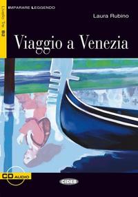 Laura Rubino Imparare Leggendo B2: Viaggio a Venezia + D 