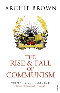 Archie B. The Rise and Fall of Communism 