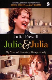 Julie, Powell Julie and Julia: My Year of Cooking Dangerously 