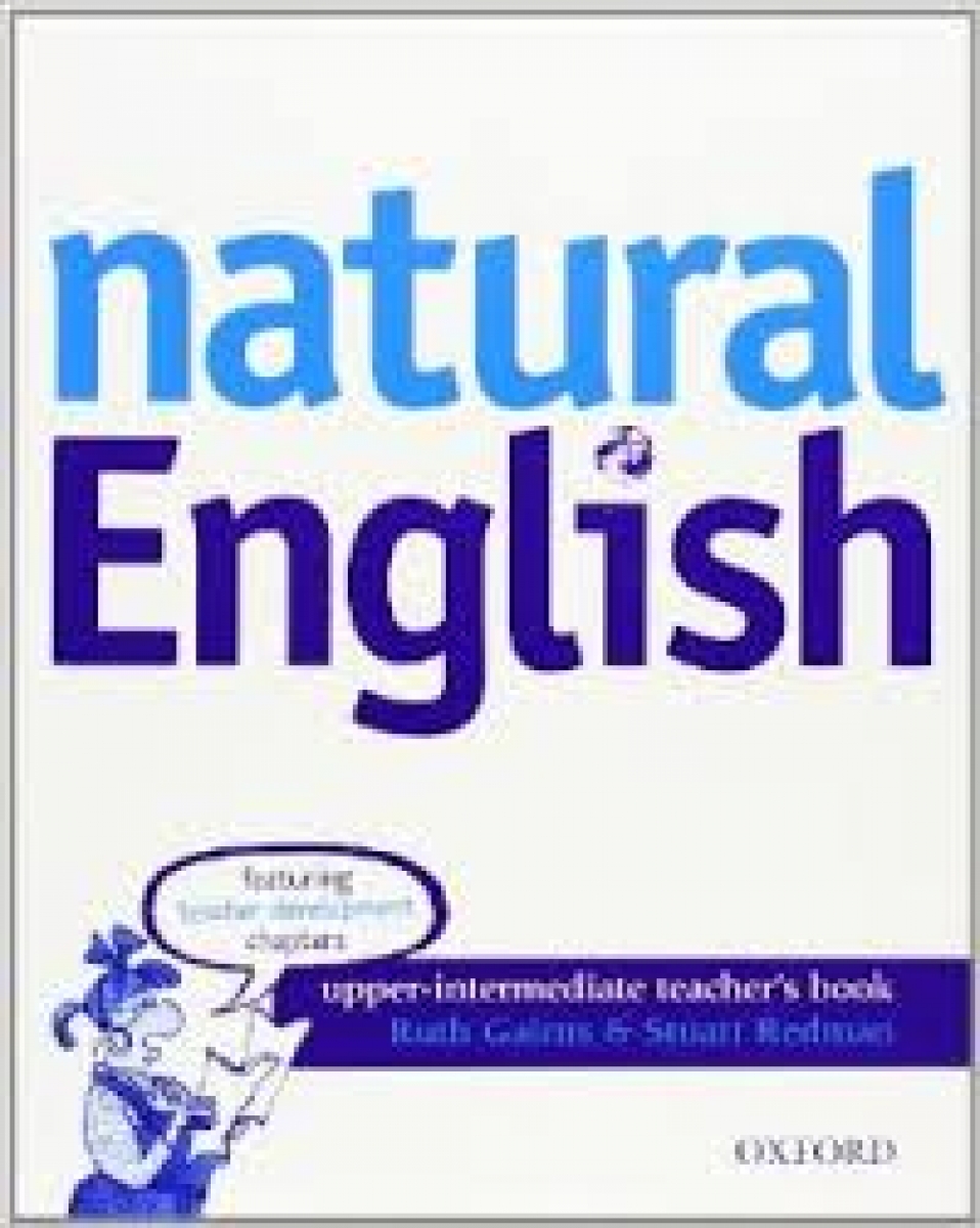 Stuart Redman, Ruth Gairns Natural English Upper-Intermediate Teacher's Book 