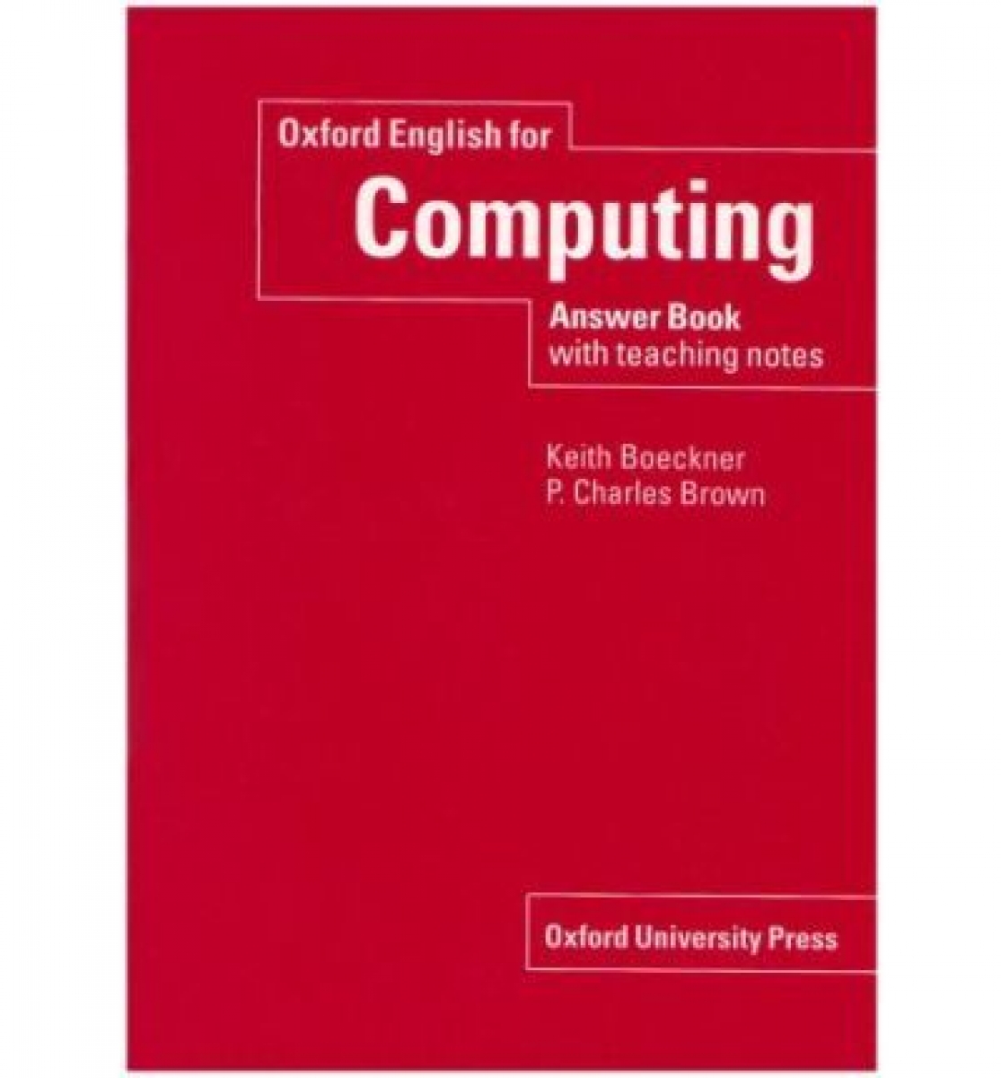 Keith B. Oxford English for Computing. Answer Book 