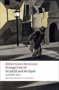 Stevenson, Robert Louis Strange Case of Dr Jekyll and Mr Hyde and Other Tales 