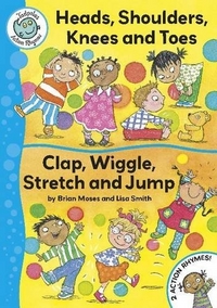 Brian, Moses Head, Shoulders, Knees and Toes: And, Clap, Wiggle, Stretch and Jump 