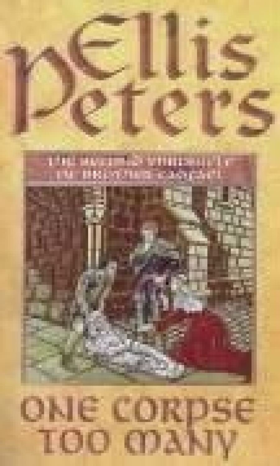 Peters, Ellis One Corpse Too Many: The Second Chronicle of Brother Cadfael 