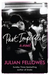 Julian, Fellowes Past Imperfect 
