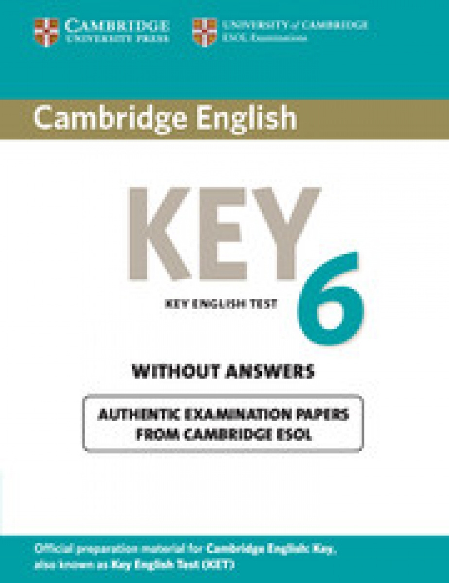 Cambridge ESOL Cambridge English Key 6 Student's Book without Answers 