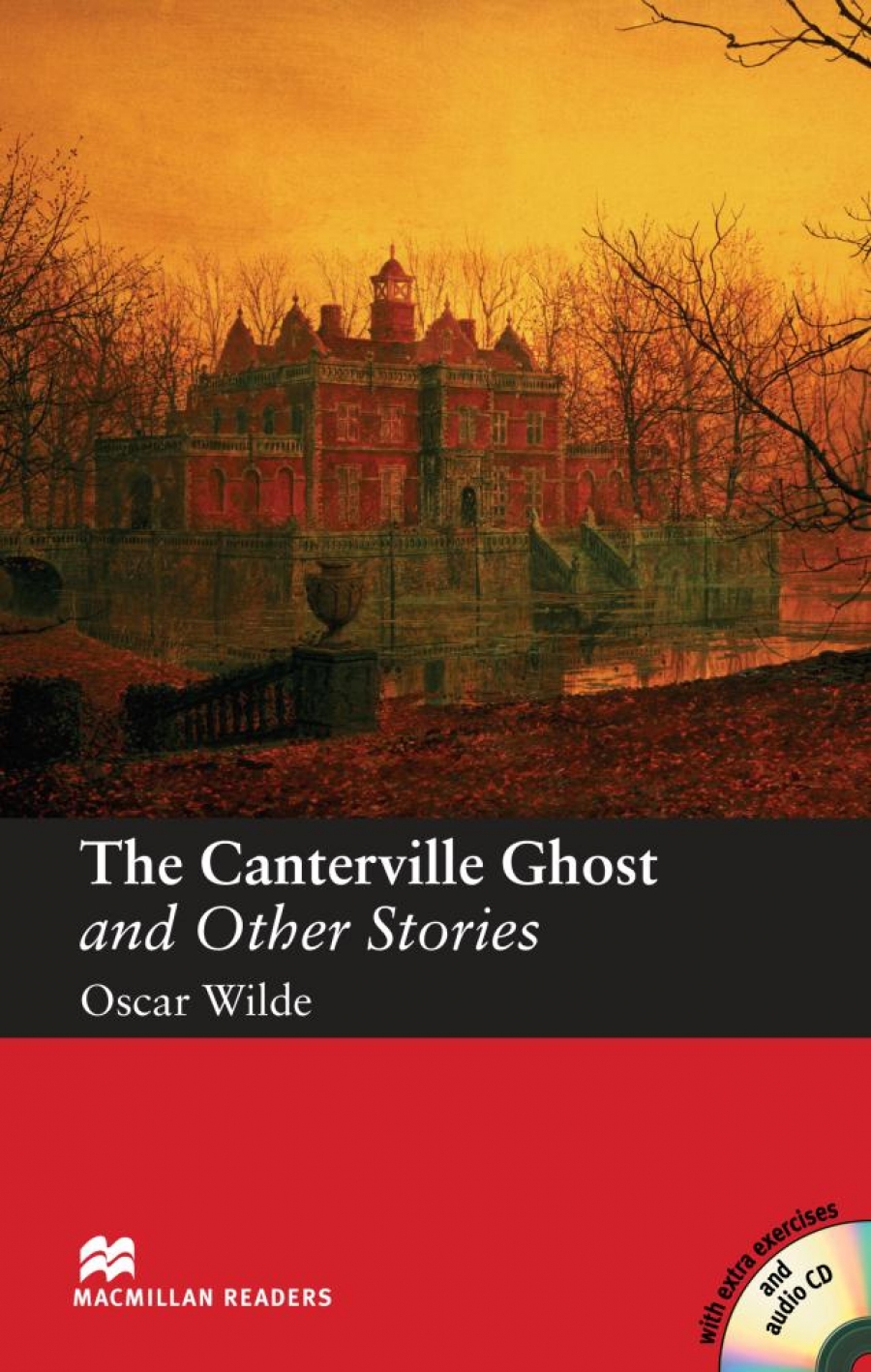 Oscar Wilde, retold by Stephen Colbourn The Canterville Ghost and Other Stories (with Audio CD) 