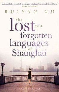 Xu, Ruiyan The Lost and Forgotten Languages of Shanghai 