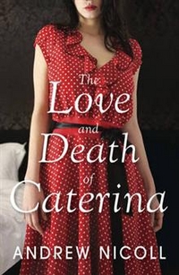 Andrew, Nicoll Love and Death of Caterina 