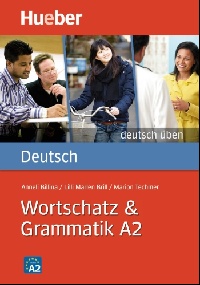 Billina A. Deutsch Uben: Wortschatz Und Grammatik A2 