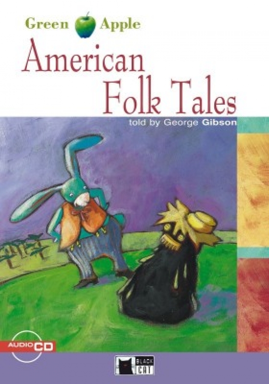 George Gibson Green Apple Starter: American Folk Tales with Audio CD 