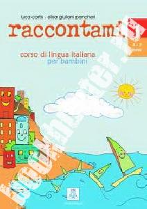 Elisa Giuliani Pancheri, Luca Cortis Raccontami 1 - Libro + CD audio 