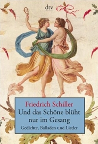 Friedrich, Schiller Und das Schoene blueht nur im Gesang 