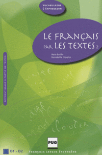 Bernadette Chovelon, Martine Barthe Le Francais par les textes: Volume 2 