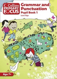 Louis, Fidge Collins Primary Focus - Grammar and Punctuation: Pupil Book 1 (NEd) 