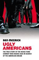 Mezrich, Ben Ugly Americans 