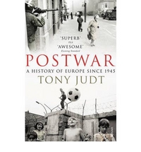 Tony, Judt Postwar: A History of Europe Since 1945 