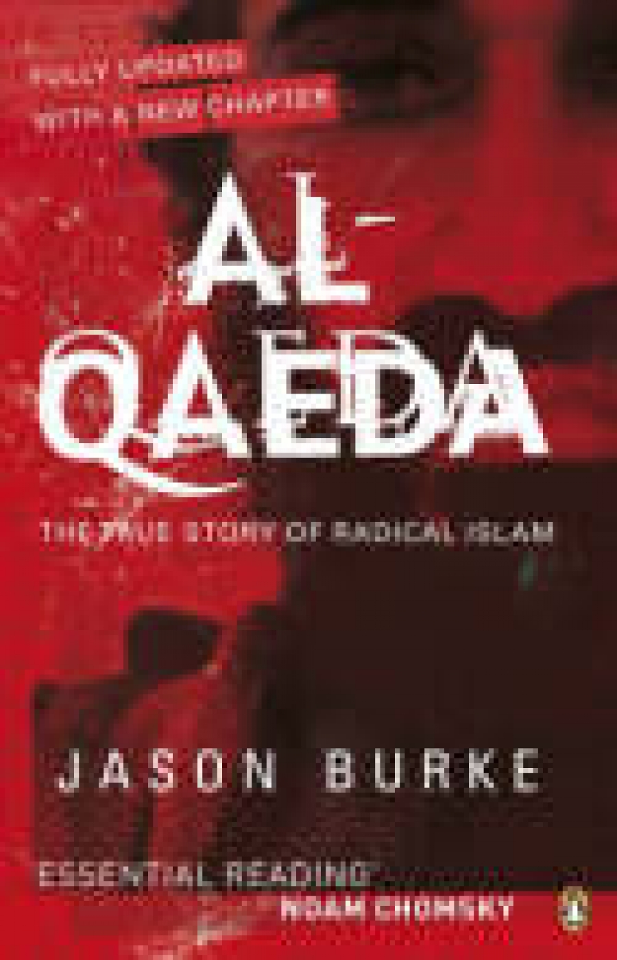Burke Jason Al-Qaeda. The True Story of Radical Islam 