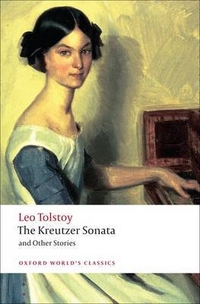 Leo, Tolstoy The Kreutzer Sonata and Other Stories 