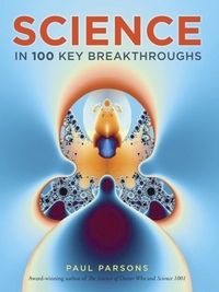 Parsons, Paul Science: In 100 Key Breakthroughs  (TPB) 