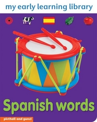 Picthall C. My Early Learn Library: Spanish Words (board book) 