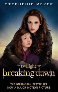 Meyer, Stephenie Breaking Dawn (film tie-in part 2) B-format 