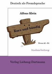Klein Alfons Kurz und  buendig  LB + UB  A2-B1 
