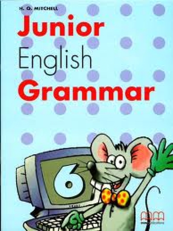 Mitchell H. Q. Junior English Grammar. Level 6. Students Book 