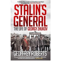 Roberts, Geoffrey Stalin's General: The Life of Georgy Zhukov 