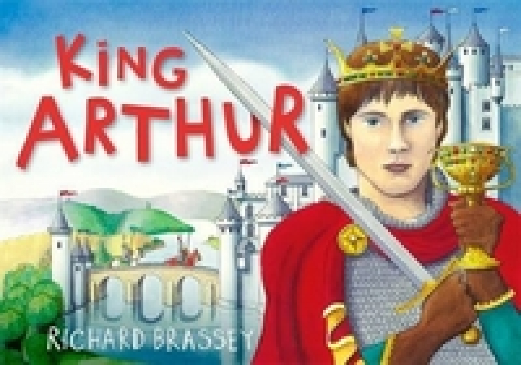Richard, Brassey King Arthur 