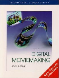Gross, Lynne S. Ward, Larry W. Digital moviemaking 