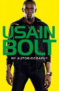 Bolt Usain Usain Bolt My Autobiography: Catch me if you can 