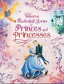 Roberti A. Illustrated Stories of Princes & Princesses 