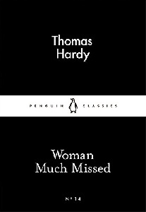 Thomas Hardy Woman Much Missed 