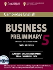 ESOL Cambridge English Business 5 Preliminary. Self-study Pack (student's Book with Answers and Audio CD) 