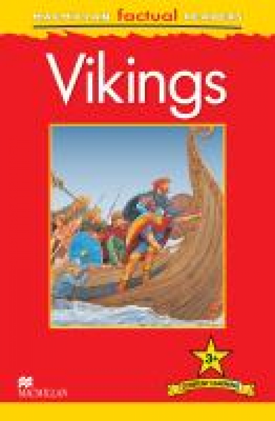 Phillip Steele MacMillan Factual Readers Level: 3 + Vikings 
