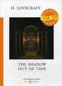 Lovecraft H.P. The Shadow Out of Time 