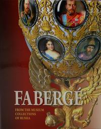  .. Faberge. From the museum collections of Russia / .     