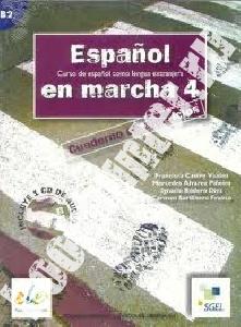 Francisca Castro, Pilar Diaz, Ignacio Rodero, Carmen Sardinero Espanol en Marcha 4 (B2) Cuaderno de ejercicios + CD 