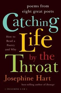 Josephine H. Catching Life by the Throat: Poems from Eight Great Poets 