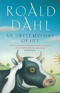 Dahl, Roald Ah, Sweet Mystery of Life 