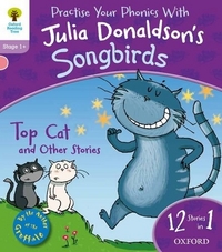 Donaldson, Clare, Julia; Kirtley Oxford Reading Tree Songbirds: Top Cat and Other Stories 
