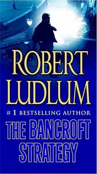 Robert, Ludlum The Bancroft Strategy 