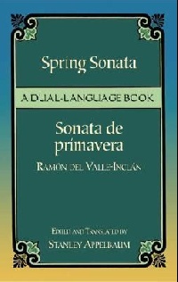 Valle-Inclan, Ramon Del Spring Sonata (Sonata de Primavera) 