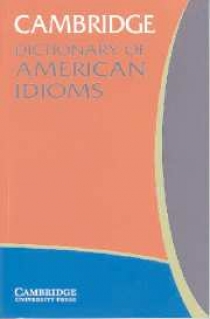 Edited by Paul Heacock Cambridge Dictionary of American Idioms Paperback 