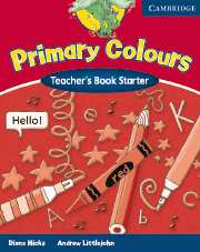 Diana Hicks Primary Colours Starter Teacher's Book 